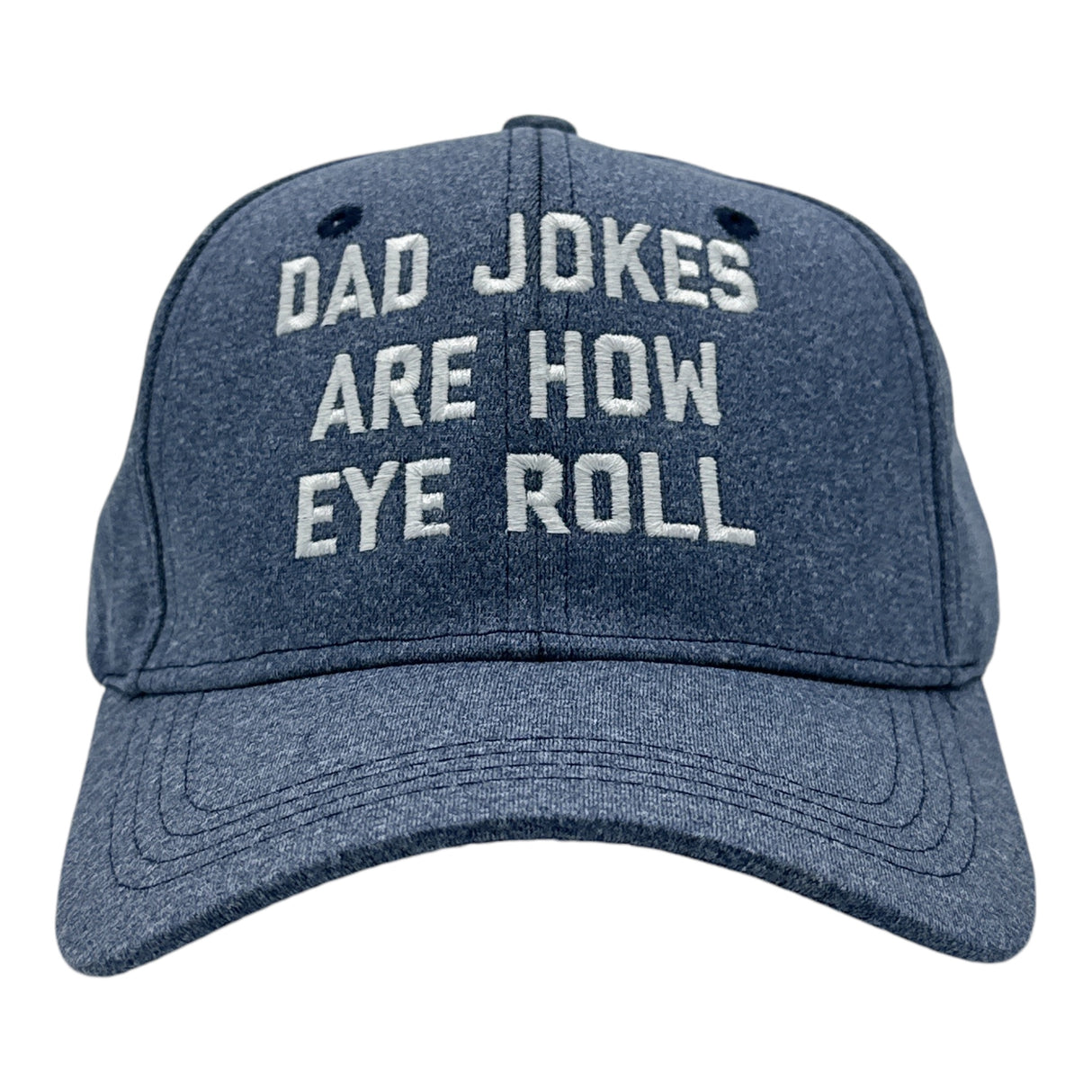 Dad Jokes Are How Eye Roll Hat Funny Sarcastic Novelty Cap