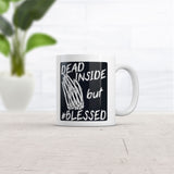 Dead Inside But Blessed Mug Funny Sarcastic Graphic Novelty Coffee Cup-11oz