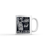Dead Inside But Blessed Mug Funny Sarcastic Graphic Novelty Coffee Cup-11oz