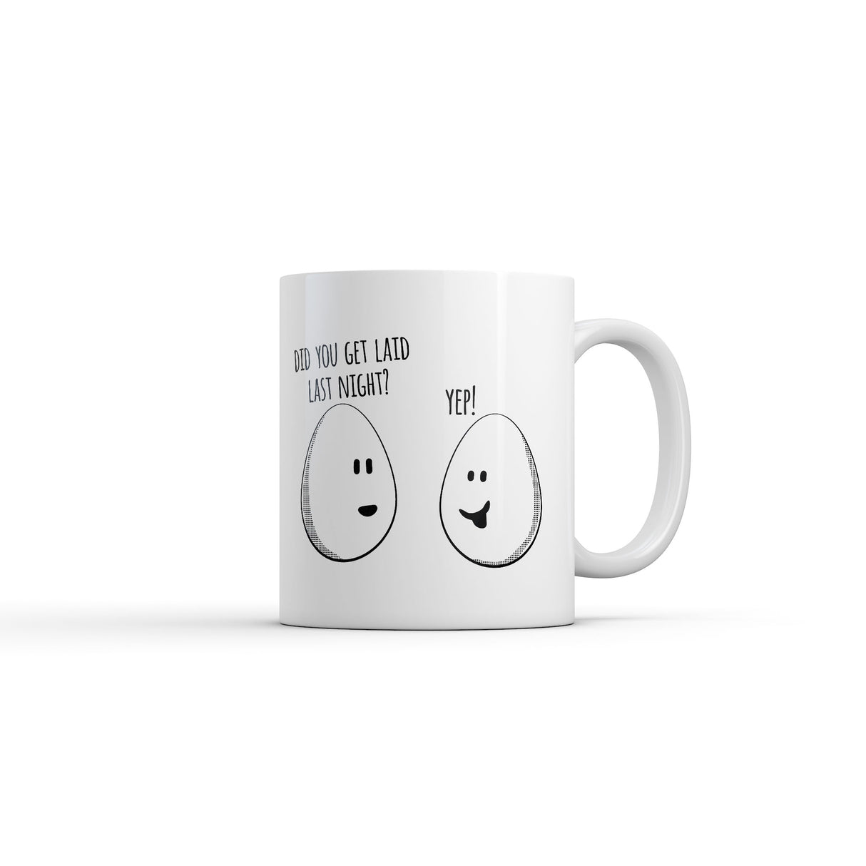 Did You Get Laid Last Night Mug Funny Sarcastic Egg Graphic Novelty Coffee Cup-11oz