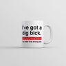 I ve Got A Dig Bick You That Read Wrong You Read That Wrong Too Mug Novelty Cup-11oz