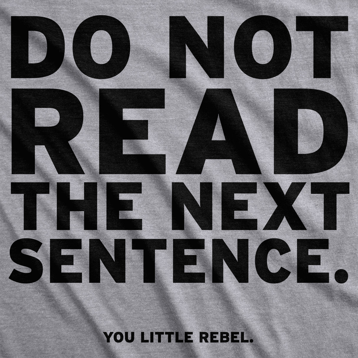 Women's Do Not Read The Next Sentence T Shirt Funny English Shirt For Women