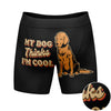 Mens My Dog Thinks Im Cool Boxer Briefs Funny Saying Cool Graphic Underwear Guys