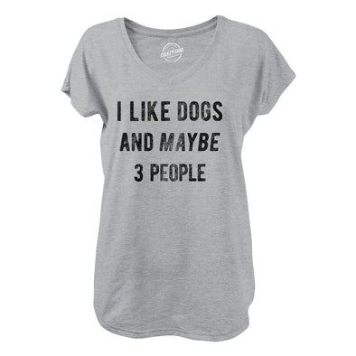 Womens I Like Dogs And Maybe 3 People V-Neck Funny Pet Lover Mom Gift Graphic Shirt For Ladies