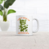 Dont Give Up You Still Have A Few People to Prove Wrong Mug Funny Sarcastic Graphic Novelty Coffee Cup-11oz