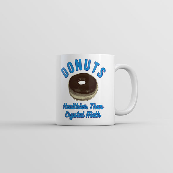 Donuts Healthier Than Crystal Meth Mug Funny Sarcastic Coffee Cup-11oz