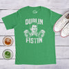 Mens Dublin Fistin T shirt Funny Irish St Patricks Day Beer Drinking Novelty Tee