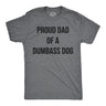 Mens Funny T Shirts Proud Dad Of A Dumbass Dog Sarcastic Graphic Tee For Men