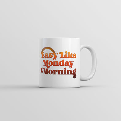 Easy Like Monday Morning Mug Funny Sarcastic Work Coffee Cup-11oz