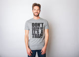 Don't Grow Up. It's a Trap Men's Tshirt