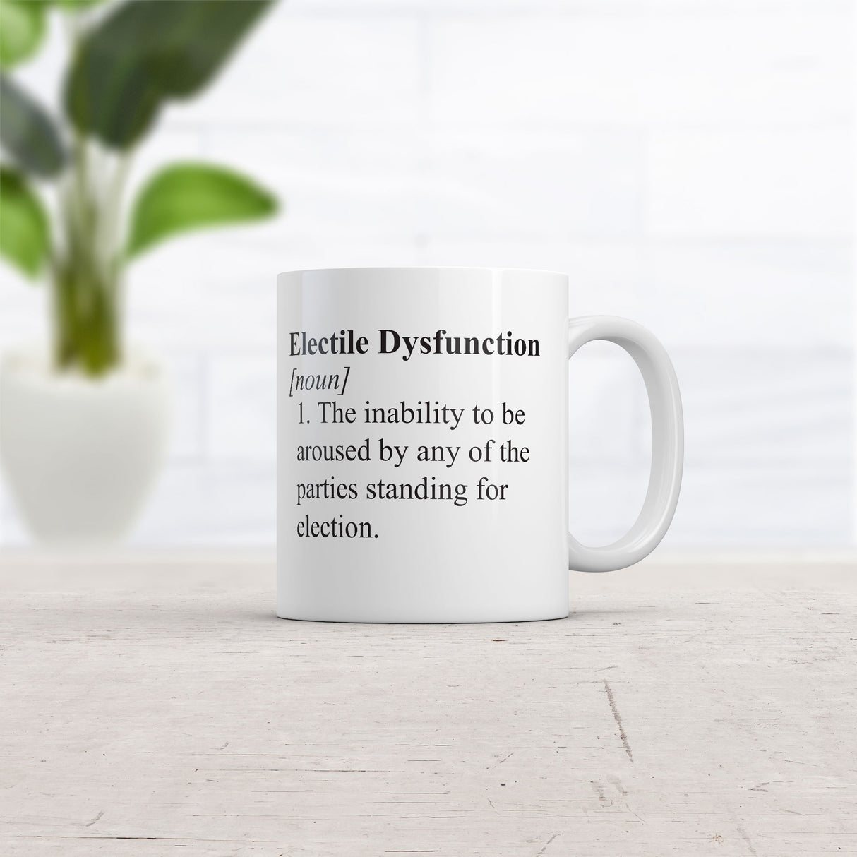 Electile Dysfunction Mug Funny Political Novelty Coffee Cup-11oz