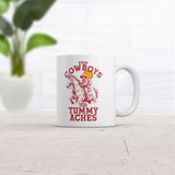 Even Cowboys Get Tummy Aches Mug Funny Sarcastic Graphic Novelty Coffee Cup-11oz