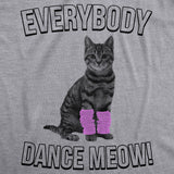 Womens Everybody Dance Meow Funny Cat Mom T Shirt Cute Kitten Tees