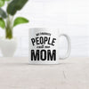 My Favorite People Call Me Mom Mug Mothers Day Coffee Cup - 11oz
