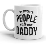 Funny Coffee Mugs for Mom and Dad My Favorite People Call me Mom Dad Papa Grandma and More Mugs for Mothers and Fathers Day