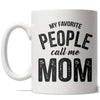 My Favorite People Call Me Mama Mug Cute Mothers Day Coffee Cup - 11oz