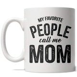 Funny Coffee Mugs for Mom and Dad My Favorite People Call me Mom Dad Papa Grandma and More Mugs for Mothers and Fathers Day