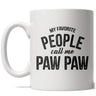 My Favorite People Call Me Paw Paw Mug Grandparent Coffee Cup - 11oz