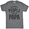 My Favorite People Call Me Papa Men's Tshirt