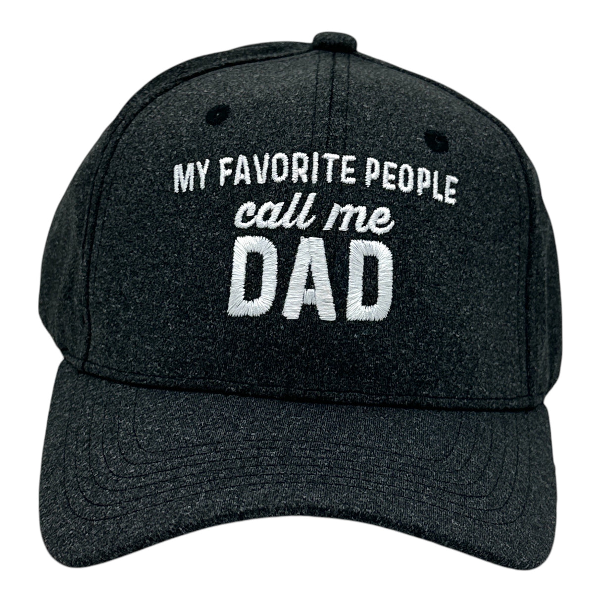 My Favorite People Call Me Dad Hat Funny Sarcastic Fathers Day Graphic Novelty Cap