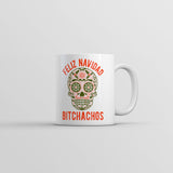 Feliz Navidad Bitchachos Mug Funny Christmas Graphic Coffee Cup-11oz