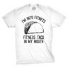 Fitness Taco In My Mouth Men's Tshirt