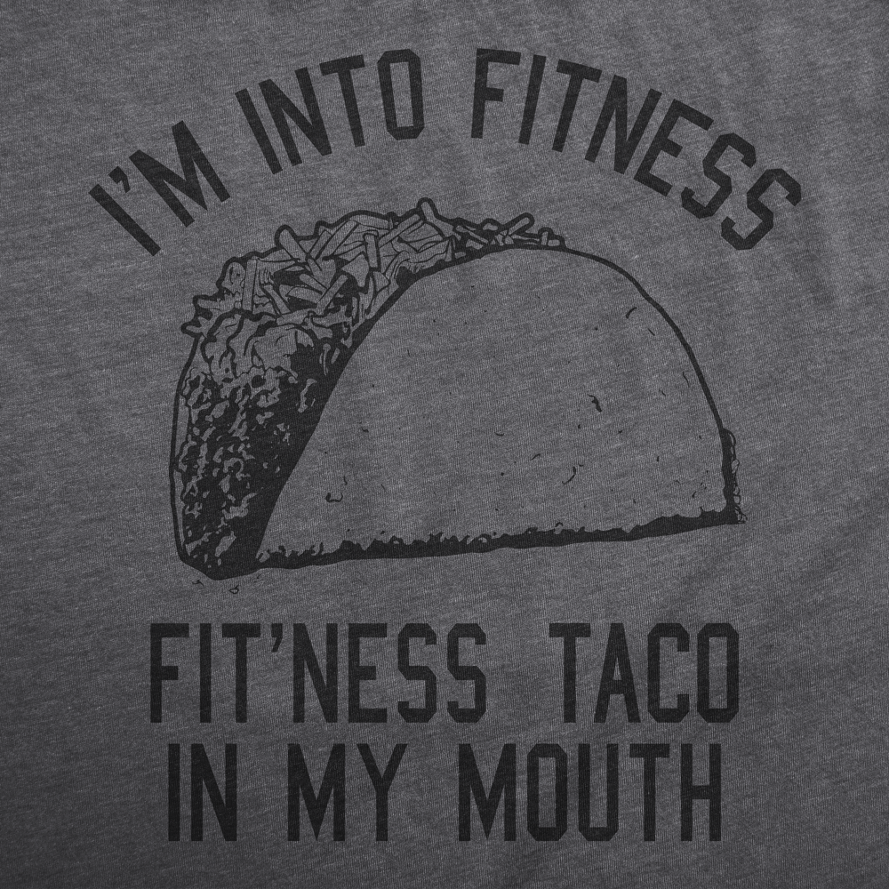 Fitness Taco In My Mouth Men's Tshirt