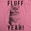 Womens Fluff Yeah Tshirt Funny Kitty Cat Animal Lover Tee For Ladies
