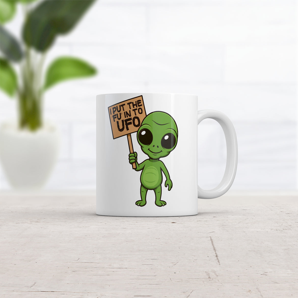 I Put The FU In to UFO Mug Funny Sarcastic Alien Graphic Novelty Coffee Cup-11oz