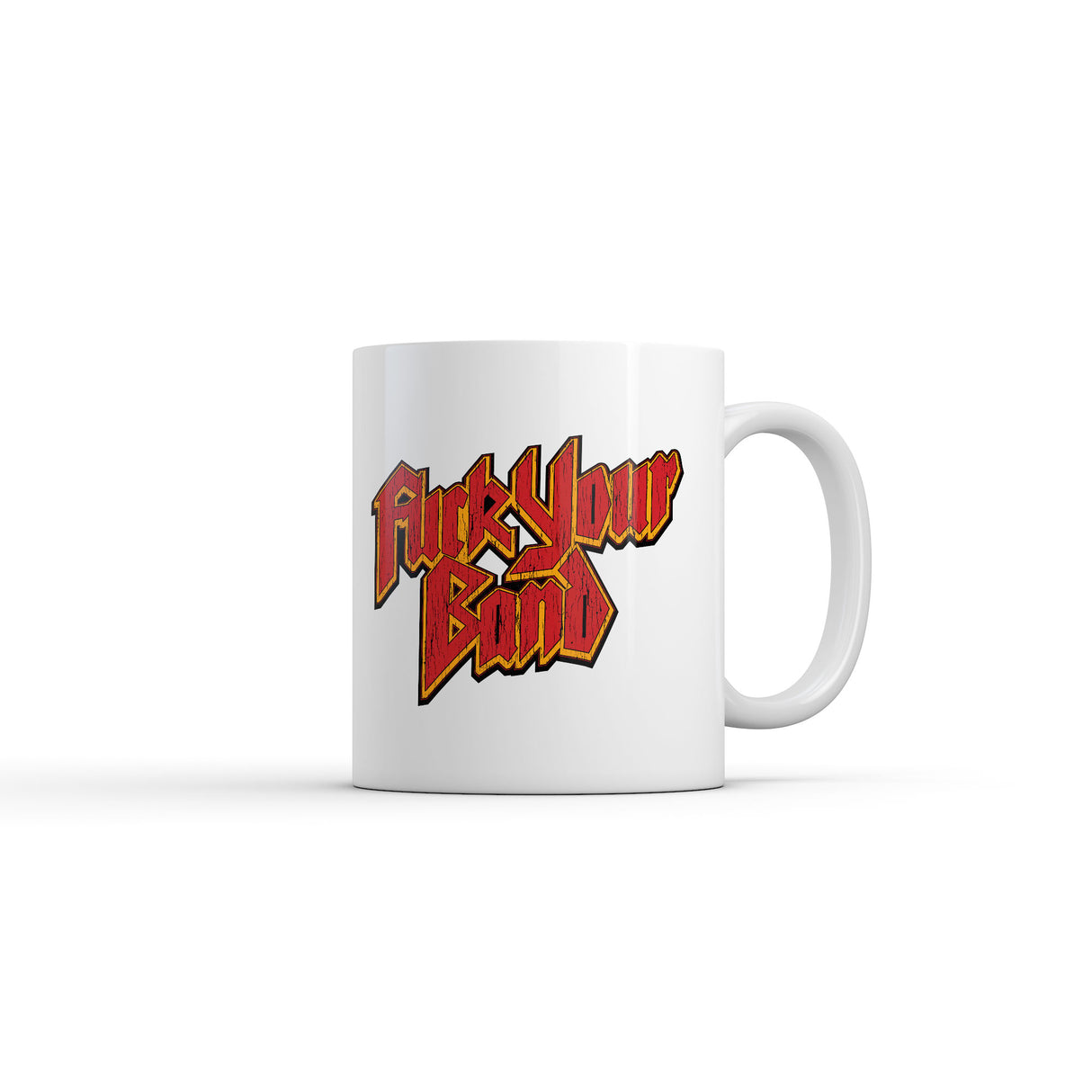 Fuck Your Band Mug Funny Sarcastic Music Fan Graphic Novelty Coffee Cup-11oz