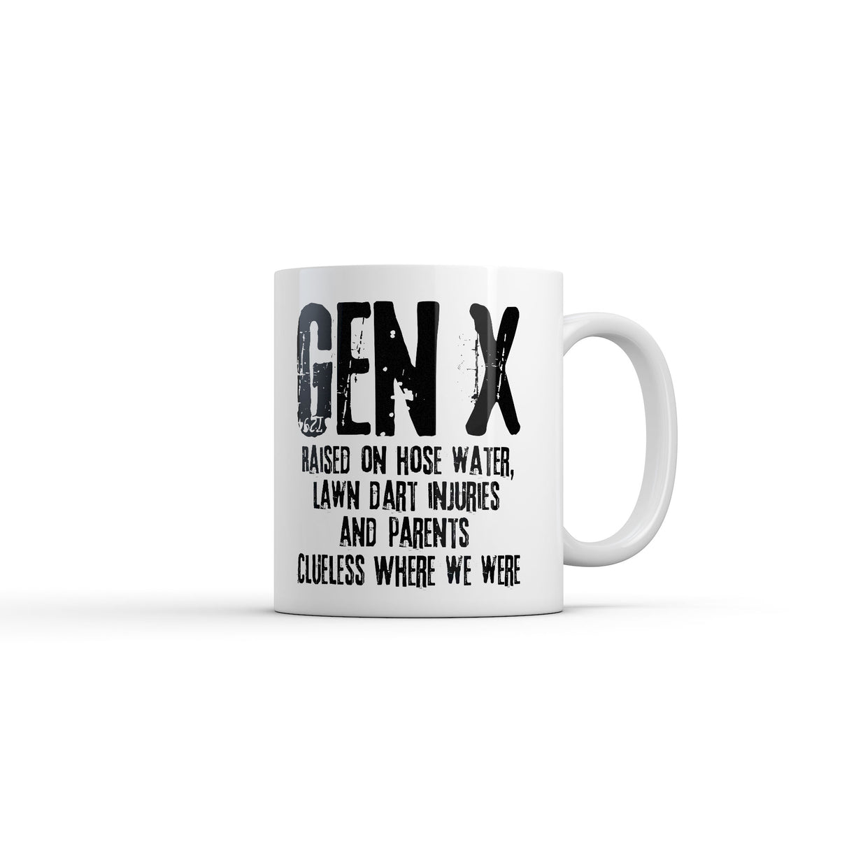 Gen X Raised On Hose Water Lawn Dart Injuries and Parents Clueless Where We Were Mug Novelty Coffee Cup-11oz