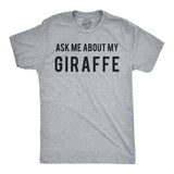 Ask Me About My Giraffe Men's Tshirt