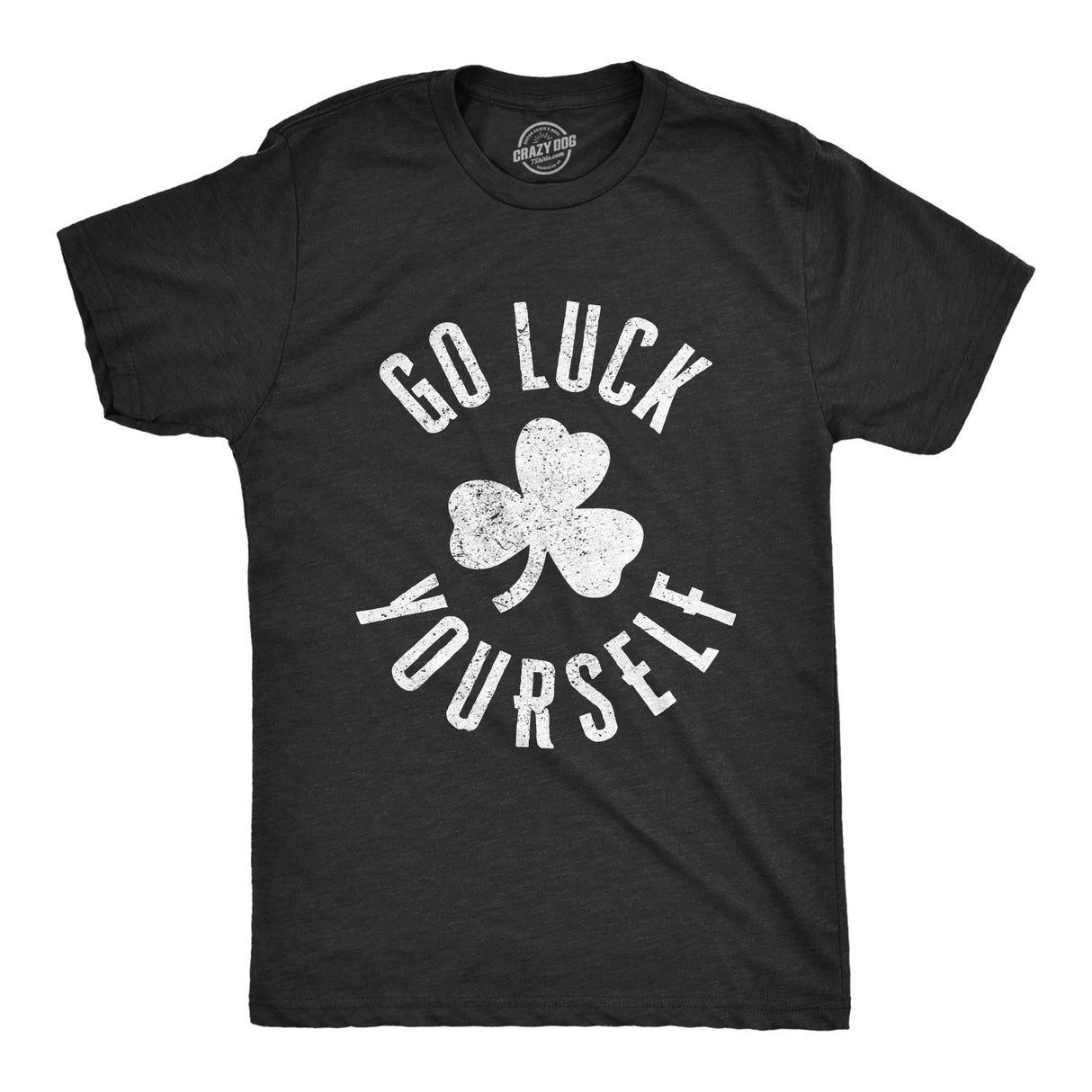 Go Luck Yourself Men's Tshirt