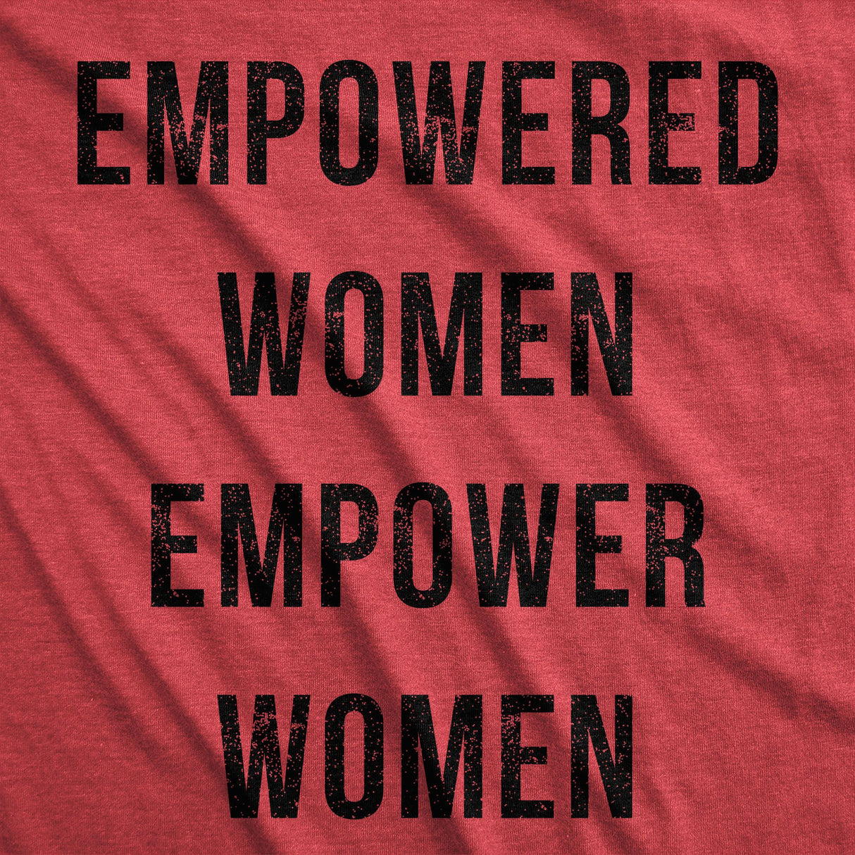 Womens Empowered Women Empower Women T-shirt Cool Lady Girl Power Feminism  Tee