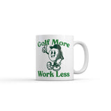 Golf More Work Less Mug Funny Sarcastic Golfing Graphic Novelty Coffee Cup-11oz