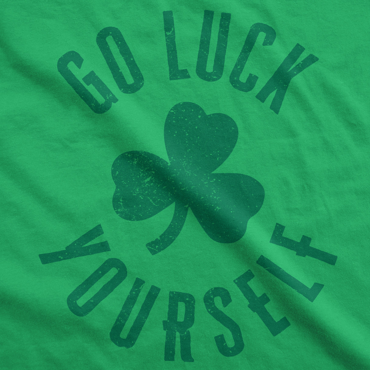 Go Luck Yourself Men's Tshirt