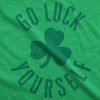 Womens Go Luck Yourself T Shirt Funny Sarcastic Shamrock Tee Saint Patricks Day