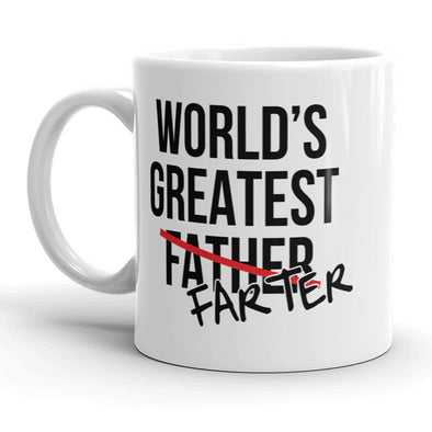 Worlds Greatest Farter I Mean Father Funny Father's Day Ceramic Coffee Drinking Mug - 11oz