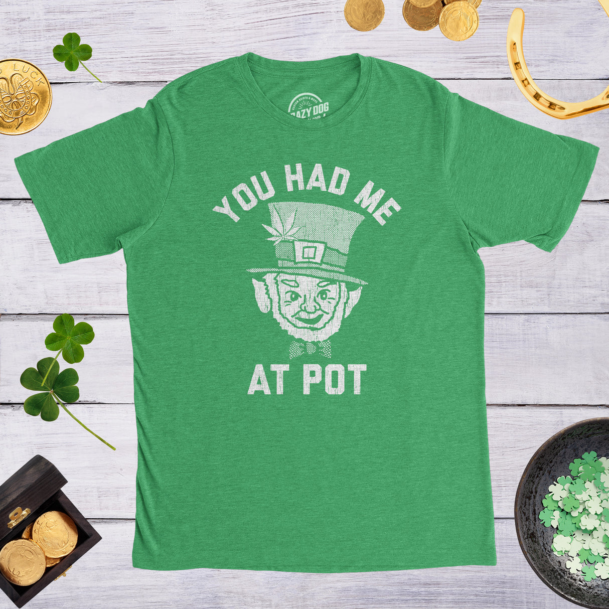 You Had Me At Pot Men's Tshirt