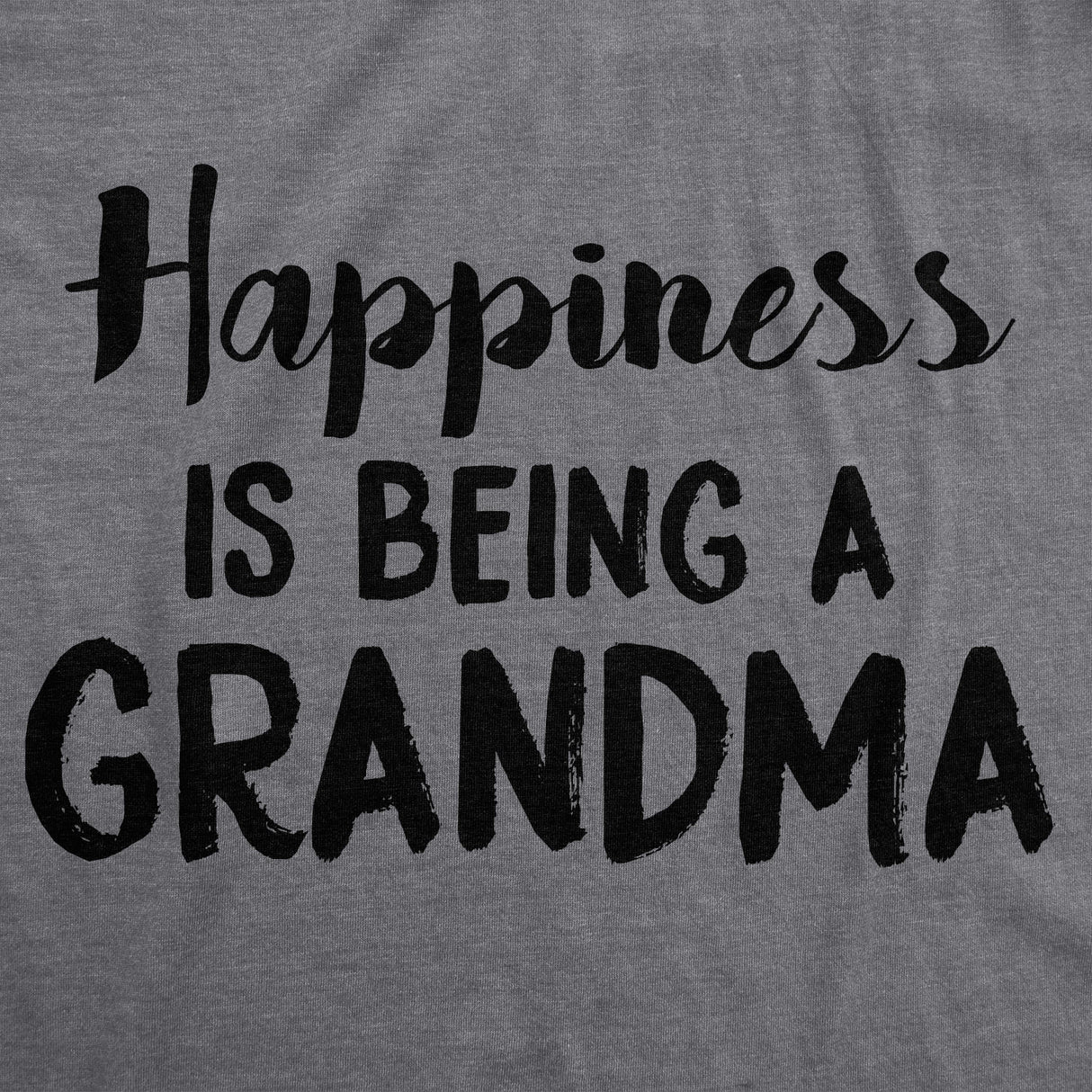 Womens Happiness Is Being a Grandma T shirt Funny Cute Nana Grandmother Gift