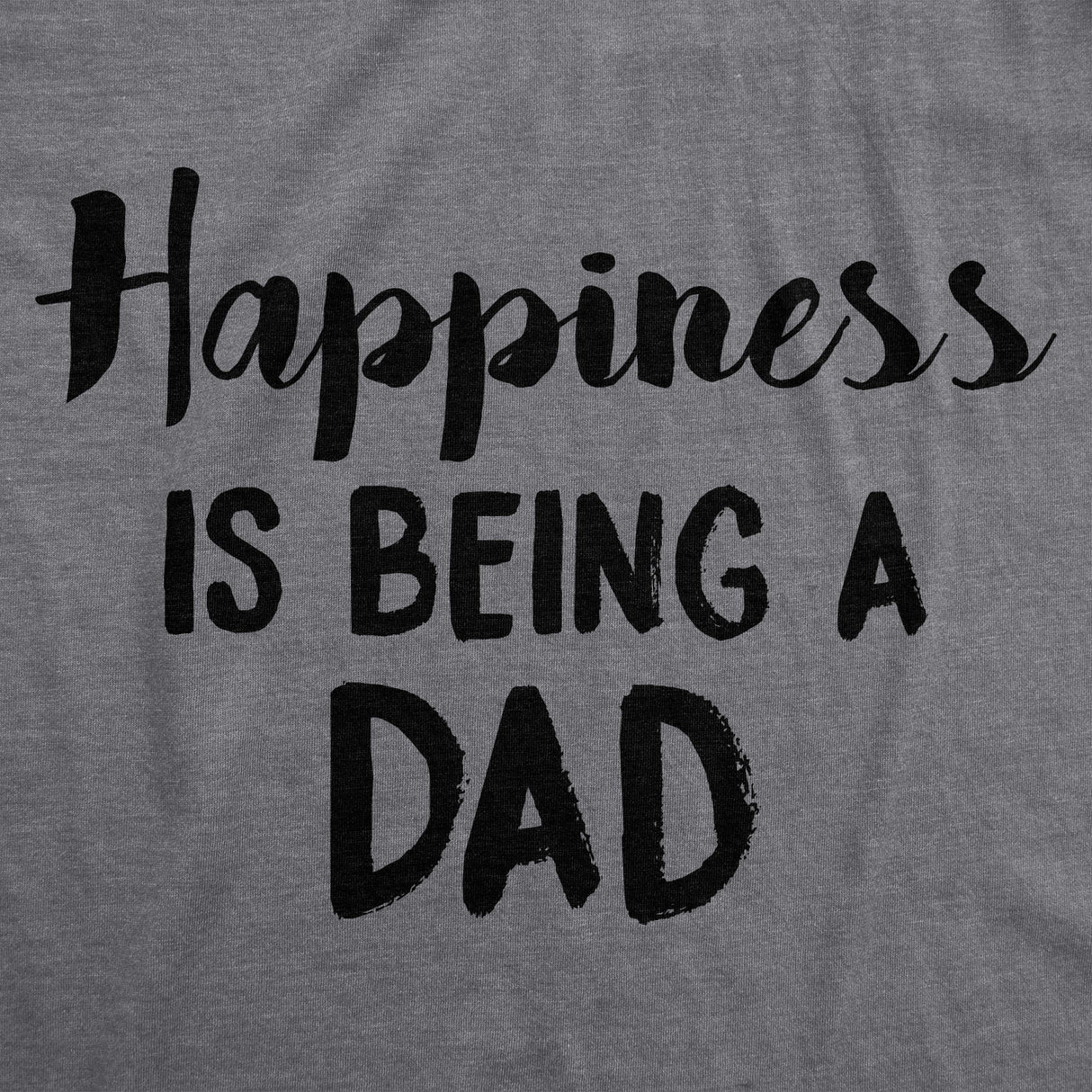 Happiness Is Being a Dad Men's Tshirt