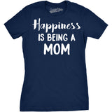 Womens Happiness Is Being a Mom T Shirt Funny Mothers Day Family Tee