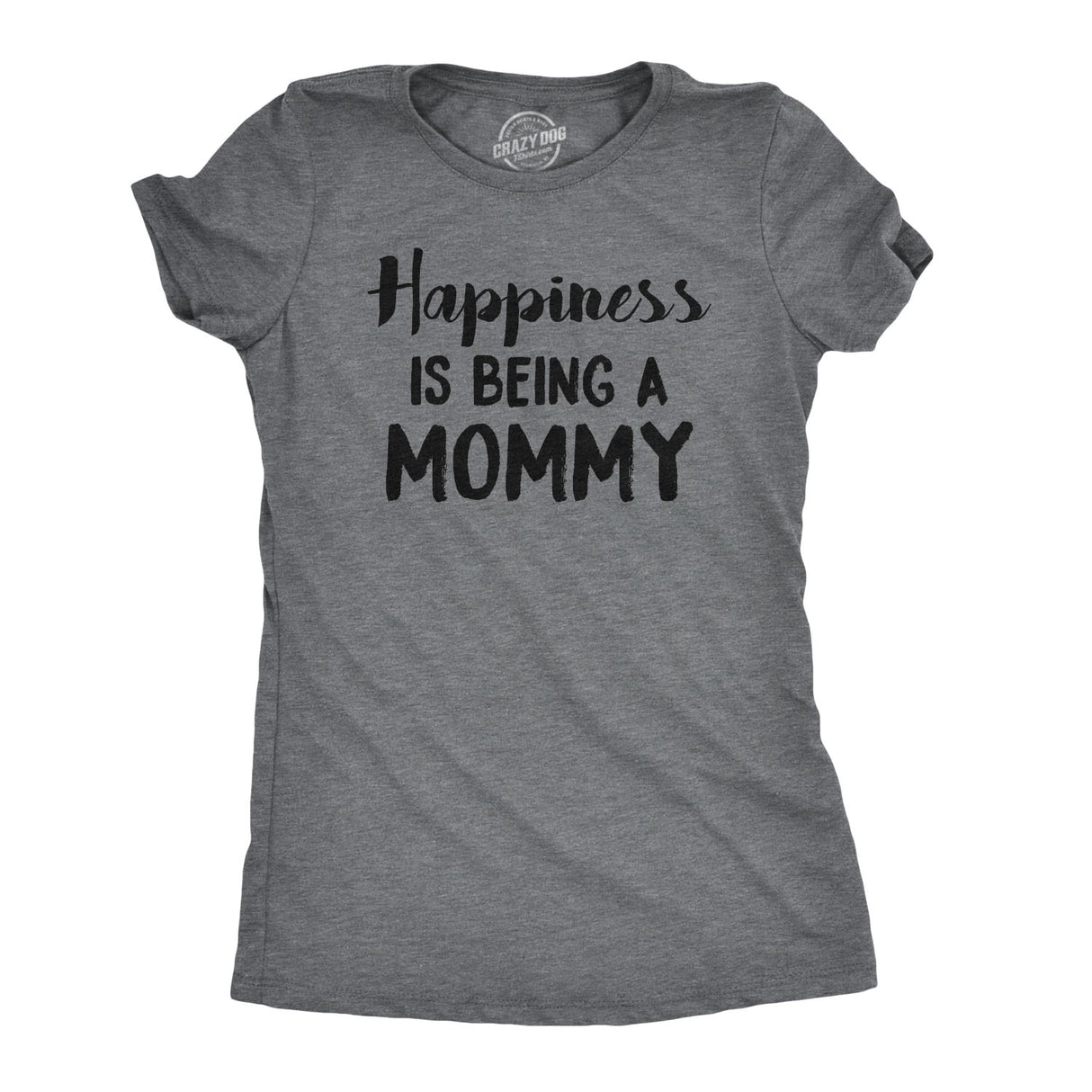Womens Happiness Is Being a Mommy Funny Family T shirt for Moms
