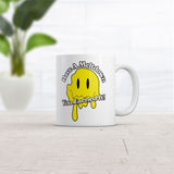 Have A Meltdown You Earned It Mug Funny Sarcastic Graphic Novelty Coffee Cup-11oz