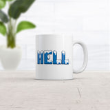 Hell Froze Over Mug Funny Sarcastic Winter Graphic Novelty Coffee Cup-11oz