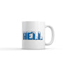 Hell Froze Over Mug Funny Sarcastic Winter Graphic Novelty Coffee Cup-11oz