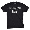 Here Fishy Fishy Fishy Men's Tshirt