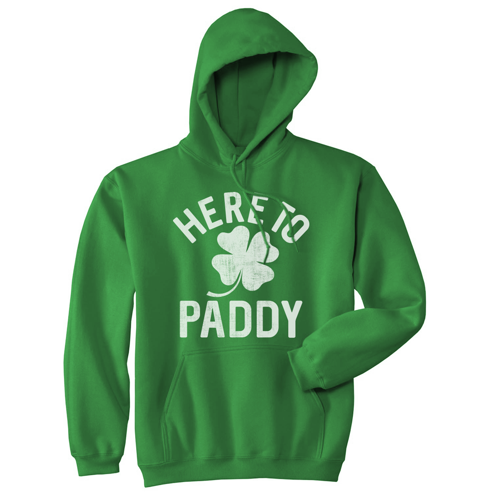 Unisex Hoodie Here To Paddy SweatShirt Funny St Saint Patricks Day Clover Shirt