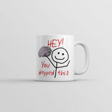 Hey You Dropped This Mug Funny Sarcastic Graphic Coffee Cup-11oz