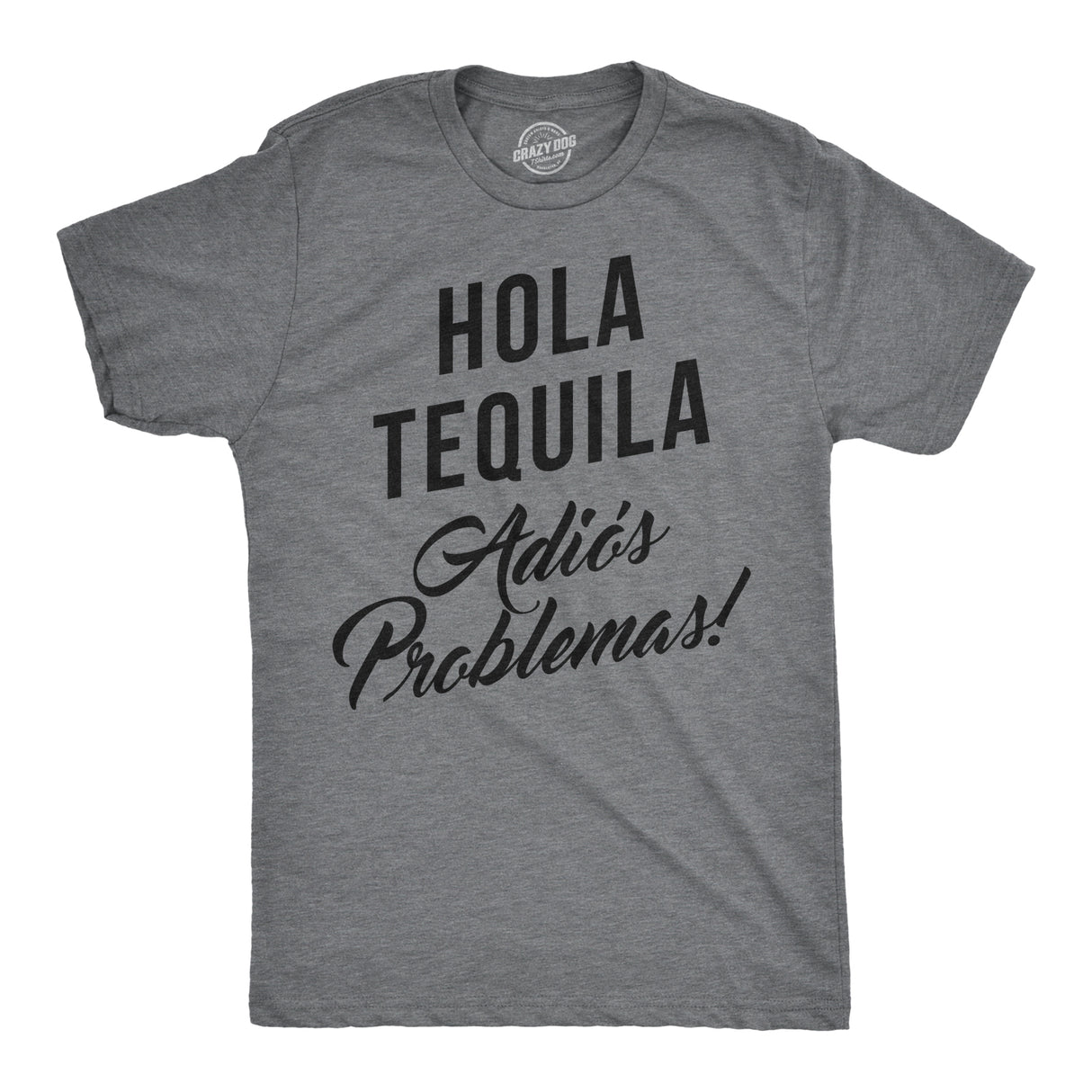 Hola Tequila Adios Problemas Men's Tshirt